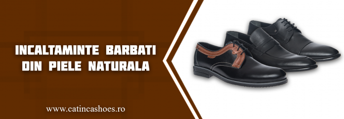 incaltaminte barbati din piele naturala